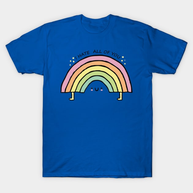 i hate all of you 1 T-Shirt by ConasBurns